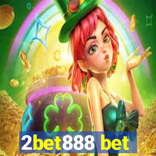 2bet888 bet